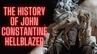 The History Of John Constantine Hellblazer Part 1 [upl. by Essie]