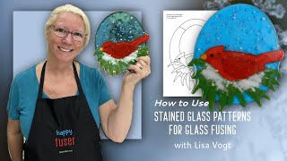 How to Use Stained Glass Patterns for Glass Fusing Video with Lisa Vogt [upl. by Leinod]