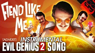 FIEND LIKE ME  Evil Genius 2 Song INSTRUMENTAL [upl. by Anees]