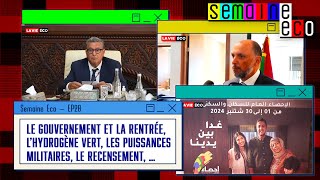 Semaine Eco Ep 28  Les défis de la rentrée H2 vert et l’Offre Maroc RGPH 2024 … [upl. by Ysnap]