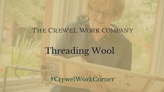 The Crewel Work Company  Threading Wool Demo [upl. by Iramaj]