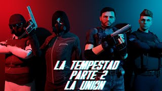 LA TEMPESTAD  PARTE 2  LA UNION  Gta San Andreas Loquendo [upl. by Dib]