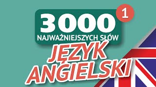 🎧 SŁOWA ANGIELSKIE  CZĘŚĆ 1  3000 najważniejszych słów 🔔 [upl. by Debarath]