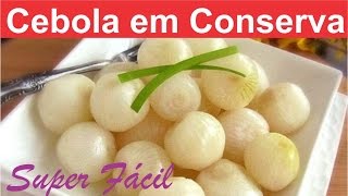 Cebola em conserva Receita fácil e rápida  cebolinha em conserva SUPER FACIL [upl. by Georgia]