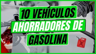 10 vehículos QUÉ AHORRAN GASOLINA [upl. by Aruabea]