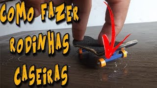 COMO FAZER RODINHAS CASEIRAS DE SKATE DE DEDO  FINGERBOARD [upl. by Adon]