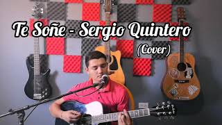 Te Soñé Versión Acústico  Sergio Quintero [upl. by Benjy]