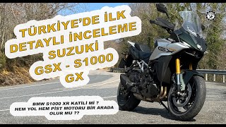 SUZUKİ GSX S 1000 GX İNCELEMESİ  Hem Tur Hem Sport [upl. by Eisteb194]