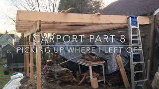 Carport 8  picking up where I left off [upl. by Witt]