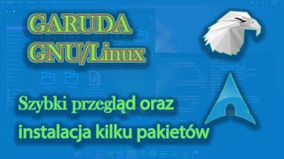 GARUDA Linux  Przegląd instalacja pakietów sterowniki nvidia kernel zen [upl. by Ninehc481]