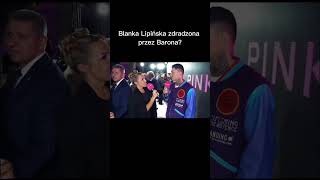 Blanka Lipińska zdradzona przez Barona [upl. by Mansfield669]