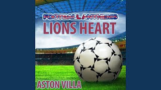 Lions Heart Aston Villa Anthem [upl. by Pascoe350]