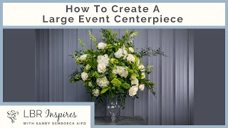 How To Create A Large Event Centerpiece  LBR Educates  Event Floral Design [upl. by Eiznek]