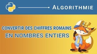 Algorithme  105 Convertir des chiffres romains en nombres entiers Python [upl. by Asial]