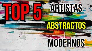 TOP 5 mejores Artistas ABSTRACTOS del mundo  Pintura Abstracta Actual [upl. by Nnybor735]