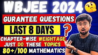 WBJEE 2024 Last 8 Days 😱 Most Expected Topics 😱 Chapterwise Weightage😱Just do these Topics ONLY🔥🔥 [upl. by Reinaldos753]