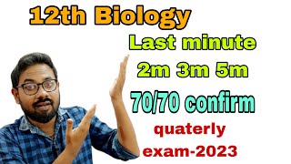 12th Biologylast minute 7070 quaterly exam2023 [upl. by Anaitit]