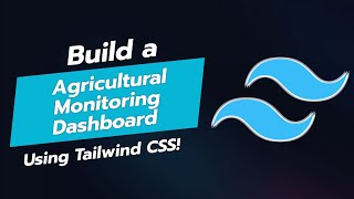 🌾 Build an Agricultural Monitoring Dashboard with Tailwind CSS 📊 [upl. by Anha]