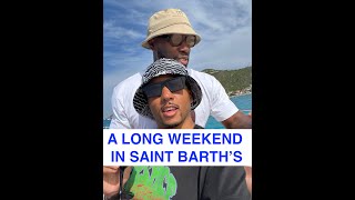 A Long Weekend in Saint Barthélemy  Greg amp Elliott [upl. by Augie]