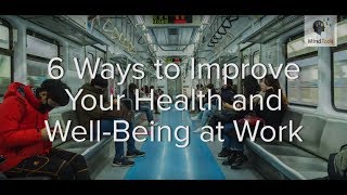 6 Ways to Improve Your Health and WellBeing at Work [upl. by Ynetsed]