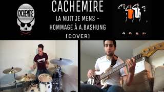 CACHEMIRE  La nuit je mens  hommage à ABashung COVER BASSEBATTERIE [upl. by Anyel34]