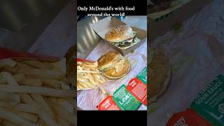 Only McDonald’s with food around the worldMcDonald’s McDonald’s Corporate fyp youtubeshorts [upl. by Netsirt]