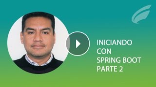 Iniciando con Spring Boot  Parte 2 [upl. by Allissa482]