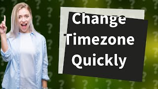 How do I change the timezone on Google Maps [upl. by Trisa462]