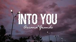 Into You  Ariana Grande Lyrics [upl. by Doerrer]