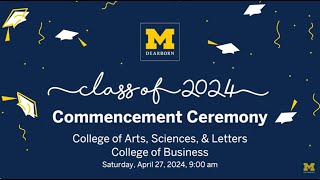 UMDearborn Class of 2024 Commencement Ceremony Saturday April 27 2024 9 am [upl. by Tamberg673]