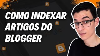 COMO INDEXAR ARTIGOS DO BLOGGER [upl. by Thesda]