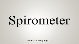 How To Say Spirometer [upl. by Aileen]