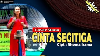 Cinta Segitiga  Rita Sugiarto  Cover Mona  Dangdut [upl. by Boyce]