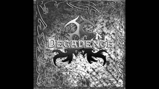 Decadence  Decadence 2005 Full Album [upl. by Dulcy]