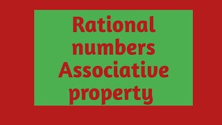 Rational numbers Associative property [upl. by Siward]