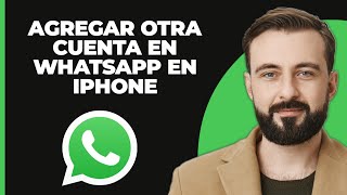 Cómo Agregar Otra Cuenta en WhatsApp en iPhone [upl. by Susejedesoj]