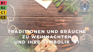 Weihnachtstraditionen und ihre Symbolik Teil 1 Weihnachtsbaum Bescherung [upl. by Nnaeinahpets]