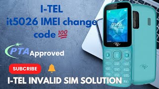 itel it5026 IMEI change code 💯  itel invalid sim solution  IMEI repair PTA approved [upl. by Sheffy]