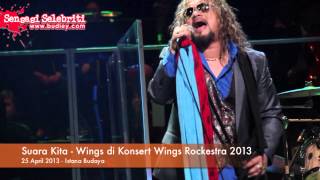 Suara Kita Wings di Konsert Wings Rockestra 2013 [upl. by Qidas]