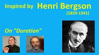 Inspired by Henri Bergson 18591941  quotDurationquot [upl. by Odlopoel]