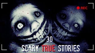 Top 30 Scary TRUE Stories Compilation 2018  2019 [upl. by Relyhs]