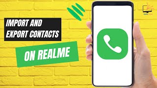 How to Import and Export Contacts Realme Phone  Updated [upl. by Thilde]