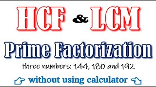 Find hcf and lcm of 144 180 and 192 by prime factorization method [upl. by Htiekal]