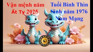 Tử vi Tuổi Bính Thìn 1976 Nam mạng năm Ất Tỵ 2025 Sự nghiệp tài vận tình duyên và gia đạo [upl. by Nimzay]