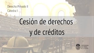 Cesión de derechos y de crédito Prof Alejandro Molinari [upl. by Reinhart]