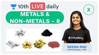 Metals amp Nonmetals  Lecture 8  Class 10  Unacademy Foundation  Chemistry  Seema Rao [upl. by Holder]