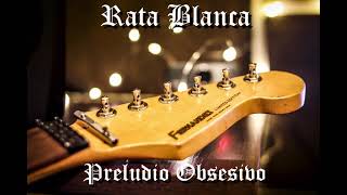 RATA BLANCA  PRELUDIO OBSESIVO BACKING TRACK [upl. by Melisa356]