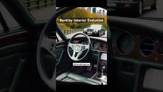 BENTLEY Interior Evolution in 14 seconds [upl. by Nnaear]