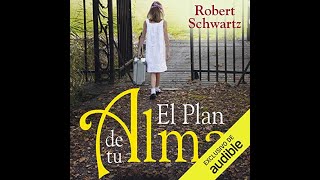 🎧 AUDIOLIBRO El plan de tu alma de Robert A Schwartz versión Completa 🤯 [upl. by Ellohcin]