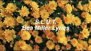 SLUT  Bea Miller Lyrics [upl. by Akemrej]